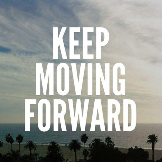 Keep Moving Forward