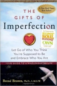 The Gifts of Imperfection by Brene Brown