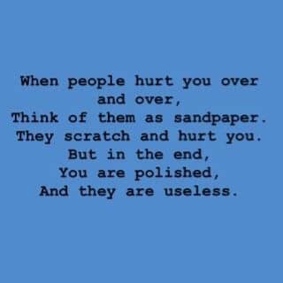 People hurt you