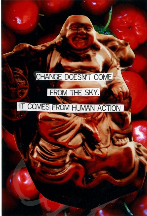 Change doesn't come from the sky. It comes from human action.