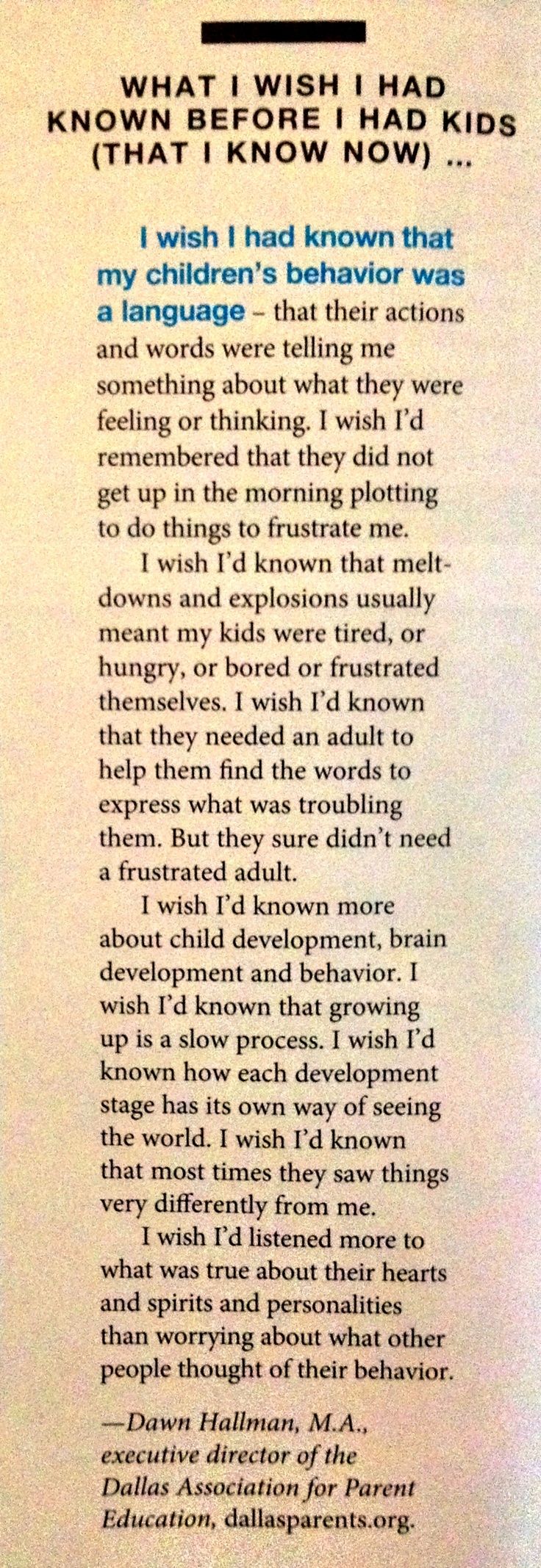 For all the parents and future parents out there: For all the Parents and Future-Parents out there: What I wish I had known before I had kids (that I know now). By Dawn Hallman