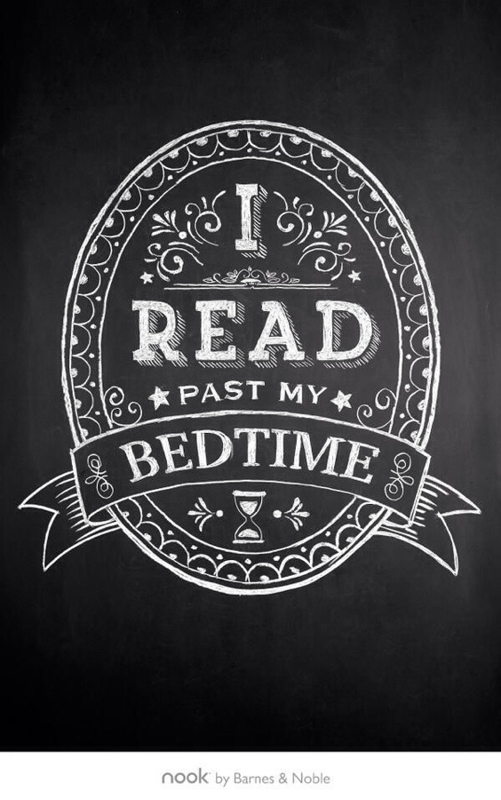 I read books past my bedtime. I read books past my bedtime.