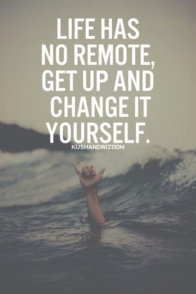 Life has no remote. Life has no remote.