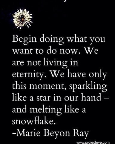 We are not living in eternity. We are not living in eternity.