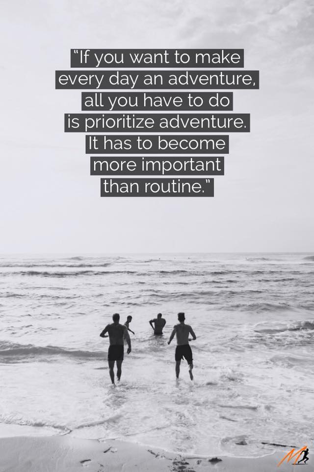 When is the last time you went on an adventure? When is the last time you went on an adventure?